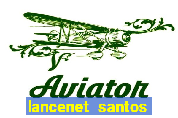 lancenet santos futebol clube